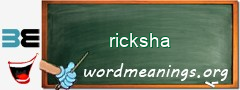 WordMeaning blackboard for ricksha